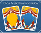 Circus Acrylic Photocard Holder